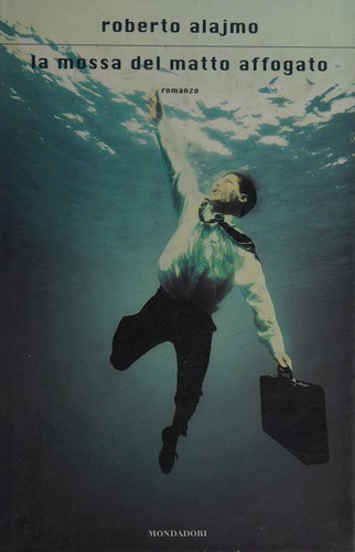 Cover of La mossa del matto affogato