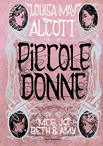 Cover of Piccole donne - Meg, Jo, Beth & Amy