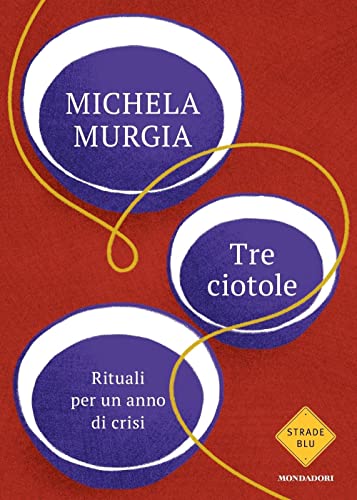 Cover of Tre ciotole: Rituali per un anno di crisi