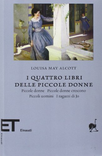Cover of I quattro libri delle piccole donne: Piccole donne - Piccole donne crescono - Piccoli uomini - I ragazzi di Jo