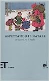 Cover of Aspettando il Natale: 25 racconti per la vigilia