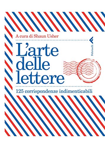 Cover of L'arte delle lettere: 125 corrispondenze indimenticabili