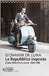 Cover of La Repubblica inquieta. L'Italia della Costituzione. 1946-1948