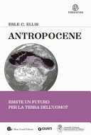 Cover of Antropocene. Esiste un futuro per la terra dell'uomo?