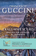 Cover of Tralummescuro. Ballata per un paese al tramonto