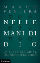Cover of Nelle mani di Dio. La super-religione del mondo che verrà