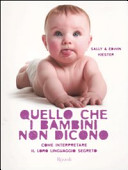 Cover of Quello che i bambini non dicono. Come interpretare il loro linguaggio segreto
