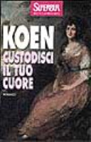 Cover of Custodisci il tuo cuore