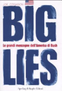 Cover of Big lies. Le grandi menzogne dell'America di Bush