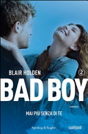 Cover of Mai più senza di te. Bad boy