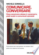 Cover of Comunicare, conversare. Cosa accomuna attese in ascensore, piedi scalzi e comunicati aziendali