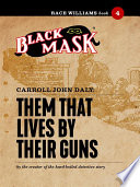 Cover of Them That Lives By Their Guns