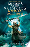 Cover of Assassin's Creed Valhalla: La Spada del Cavallo Bianco