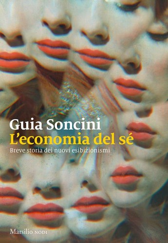 Cover of L' economia del sé. Breve storia dei nuovi esibizionismi