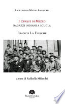 Cover of Racconti di Nativi Americani: I cinque di mezzo. Ragazzi indiani a scuola
