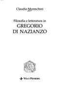 Cover of Filosofia e letteratura in Gregorio di Nazianzo