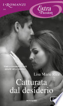 Cover of Catturata dal desiderio (I Romanzi Extra Passion)