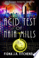 Cover of The Acid Test of Naia Mills