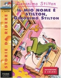 Cover of Il mio nome è Stilton, Geronimo Stilton