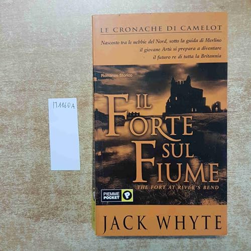 Cover of Il forte sul fiume. Le cronache di Camelot