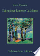 Cover of Sei casi per Lorenzo La Marca