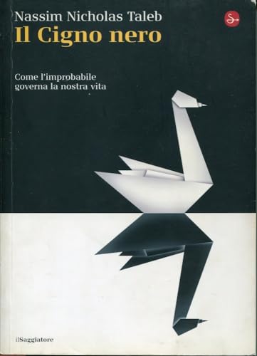 Cover of Il cigno nero: Come l'improbabile governa la nostra vita