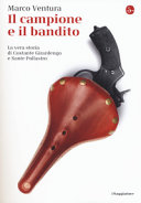 Cover of Il campione e il bandito. La vera storia di Costante Girardengo e Sante Pollastro