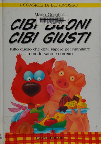 Cover of Cibi buoni cibi giusti