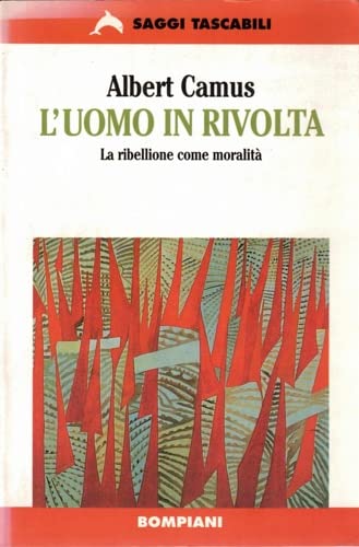 Cover of L'uomo in rivolta. La ribellione come moralità