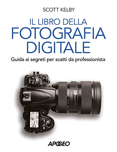 Cover of Libro della fotografia digitale. Guida ai segreti per scatti da professionista