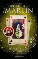 Cover of Wild cards 8. Il fante con un occhio solo