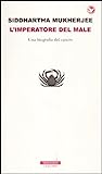 Cover of L'imperatore del male. Una biografia del cancro