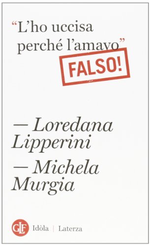 Cover of "L'ho uccisa perché l'amavo": Falso!