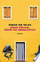 Cover of Sono felice, dove ho sbagliato?