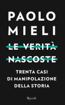 Cover of Le verità nascoste: Trenta casi di manipolazione della storia