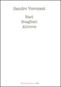 Cover of Baci scagliati altrove