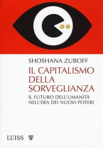 Cover of Il capitalismo della sorveglianza. Il futuro dell'umanità nell'era dei nuovi poteri