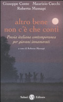 Cover of Altro bene non c'è che conti. Poesia italiana contemporanea per giovani innamorati