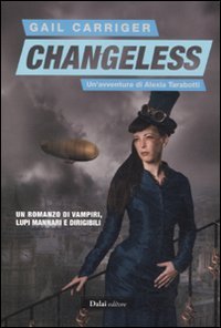 Cover of Changeless. Un'avventura di Alexia Tarabotti