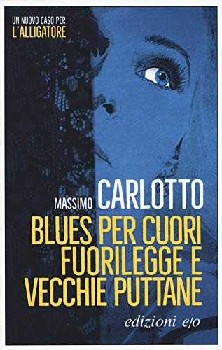Cover of Blues per cuori fuorilegge e vecchie puttane