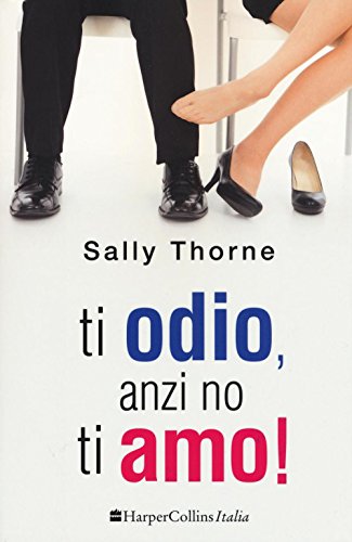 Cover of Ti odio, anzi no, ti amo!