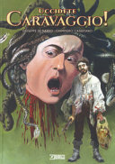 Cover of Uccidete Caravaggio!