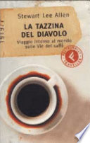 Cover of La tazzina del diavolo. Viaggio intorno al mondo sulle vie del caffè
