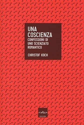 Cover of Una coscienza. Confessioni di uno scienziato romantico
