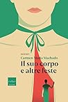Cover of Il suo corpo e altre feste