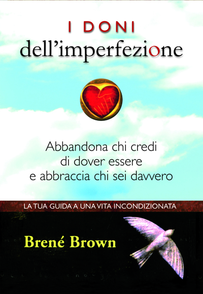 Cover of I doni dell'imperfezione: abbandona chi credi di dover essere e abbraccia chi sei davvero
