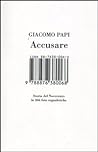 Cover of Accusare: Storia del Novecento in 366 foto segnaletiche