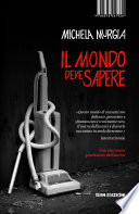 Cover of Il mondo deve sapere. Romanzo tragicomico di una telefonista precaria