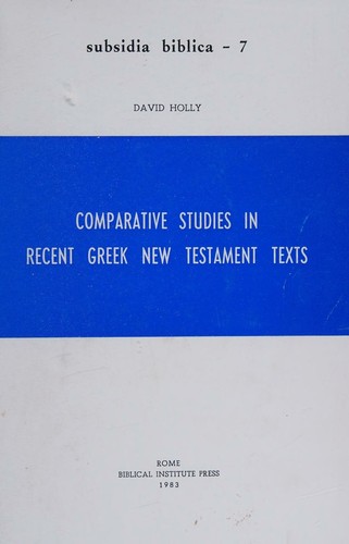 Cover of Comparative studies in recent Greek New Testament texts