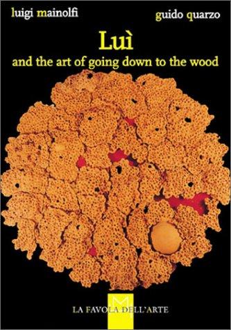 Cover of Luì and the Art of Going Down to the Woods